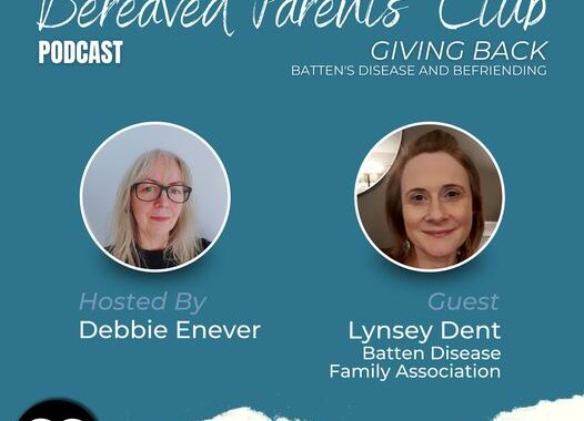 Bereaved Parents Club Podcast, Episode #6 Giving Back: Batten Disease And Befriending